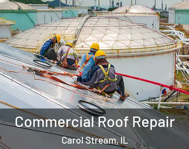  Commercial Roof Repair Carol Stream, IL