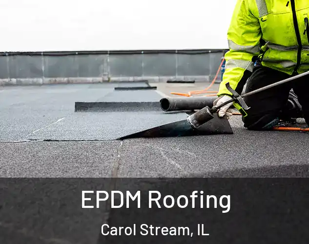  EPDM Roofing Carol Stream, IL