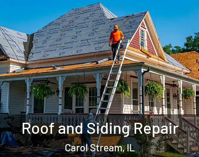  Roof and Siding Repair Carol Stream, IL