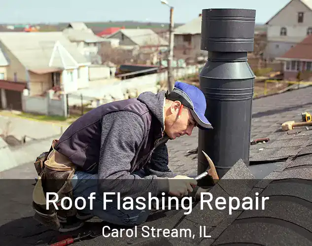 Roof Flashing Repair Carol Stream, IL