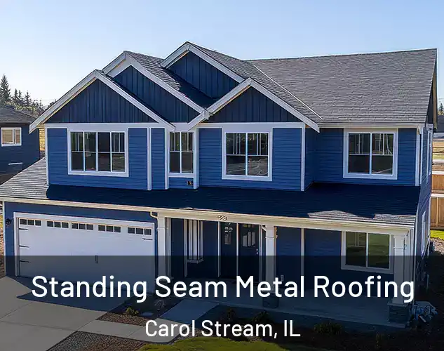  Standing Seam Metal Roofing Carol Stream, IL